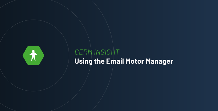 CERM INSIGHT: Using the Email Motor Management