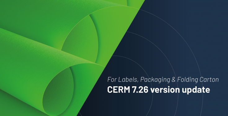 CERM 7.26 version update for Labels, Packaging & Folding Carton